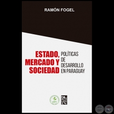 ESTADO, MERCADO Y SOCIEDAD - Autor: RAMN FOGEL - Ao 2023